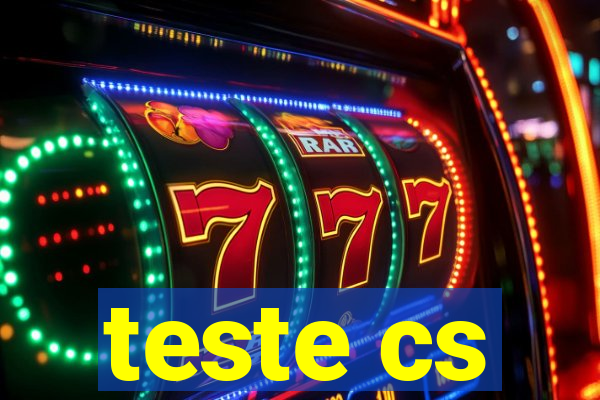 teste cs
